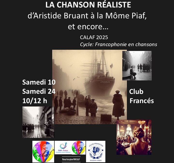 LA CHANSON RÉALISTE, d’Aristide Bruant à la môme Piaf  – 4è réunion
